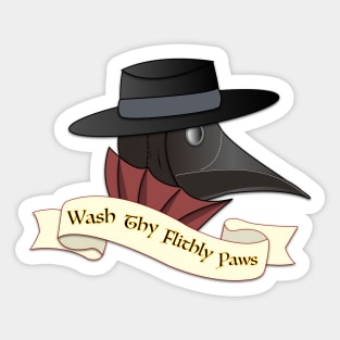 Wash Thy Flithy Paws (Plague Doc) Sticker